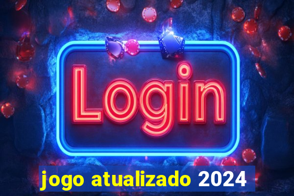 jogo atualizado 2024